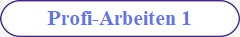 Profi-Arbeiten 1